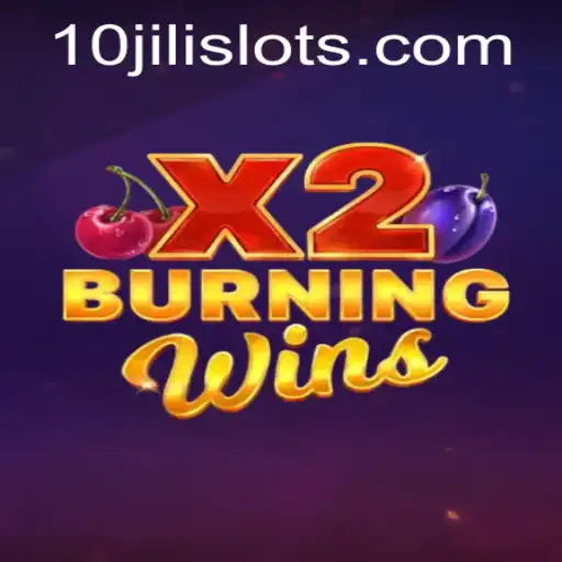 Explore the Excitement of BurningWinsX2: A Gaming Phenomenon with 10JILI