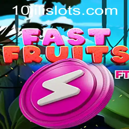 Discover the Exciting World of FastFruits with the 10JILI Experience