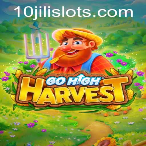 Exploring the Exciting World of GoHighHarvest with 10JILI