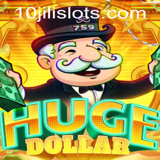 Discovering HugeDollar: Dive into the Exciting World of 10JILI