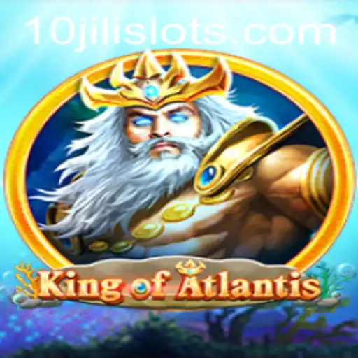 KingofAtlantis: Dive into the Mystical Waters with 10JILI