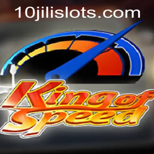 Discover the Thrilling World of KingofSpeed with 10JILI