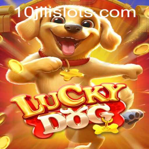 Unleashing the Fun in LuckyDog: A Comprehensive Guide with 10JILI