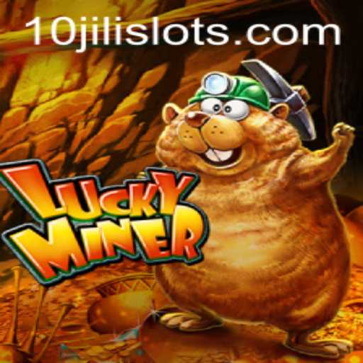 Discover the Thrills of LuckyMiner: A Closer Look at 10JILI