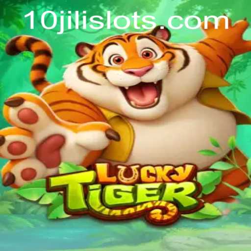 Exploring LuckyTiger and the Fascinating World of 10JILI